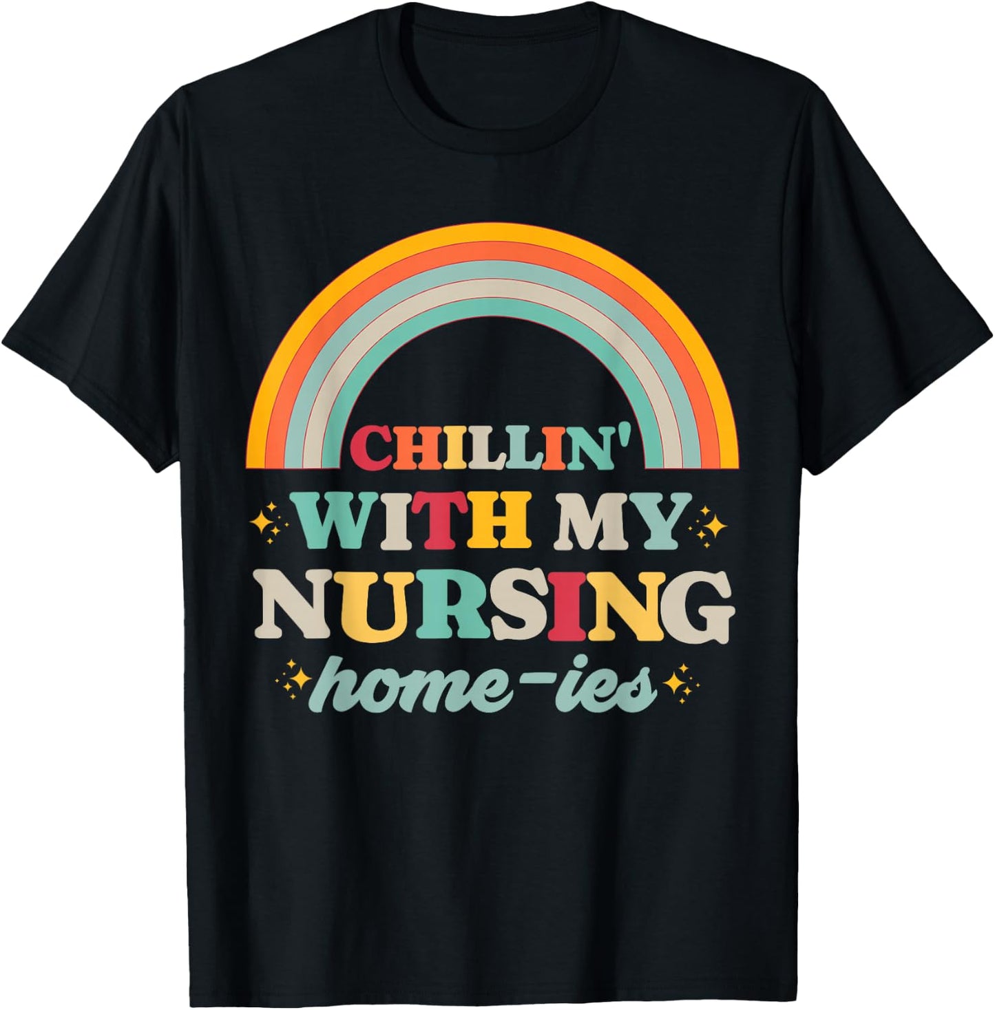 Chillin' With My Nursing Home-ies Funny Nursing Home Staff T-Shirt - T-Shirt | Black