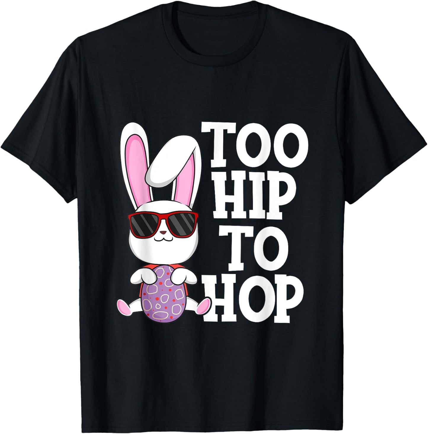 Hip Hop Easter Bunny Sunglasses Egg Hunt Kids Adults Gift T-Shirt - T-Shirt | Black