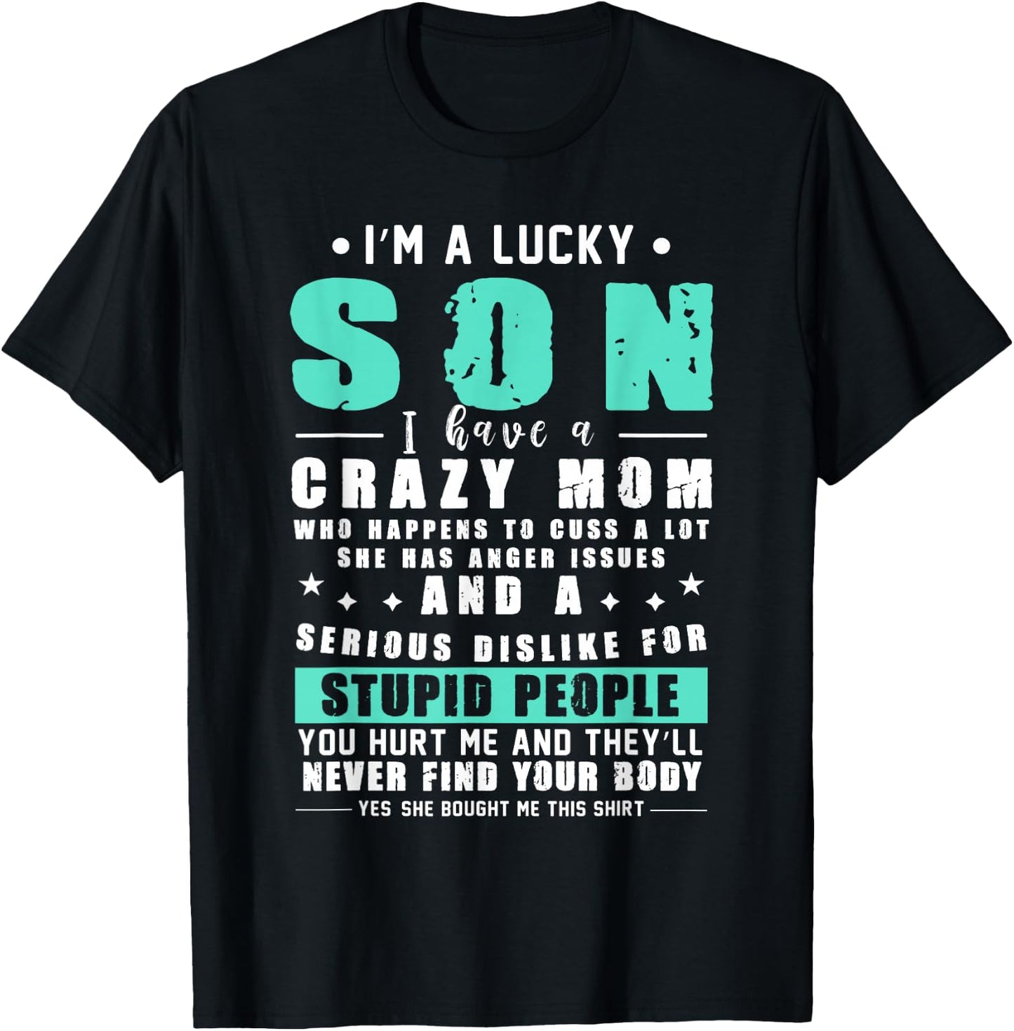 Lucky Son I Am A Lucky Son I Have A Crazy Mom Gift T-Shirt - T-Shirt | Black