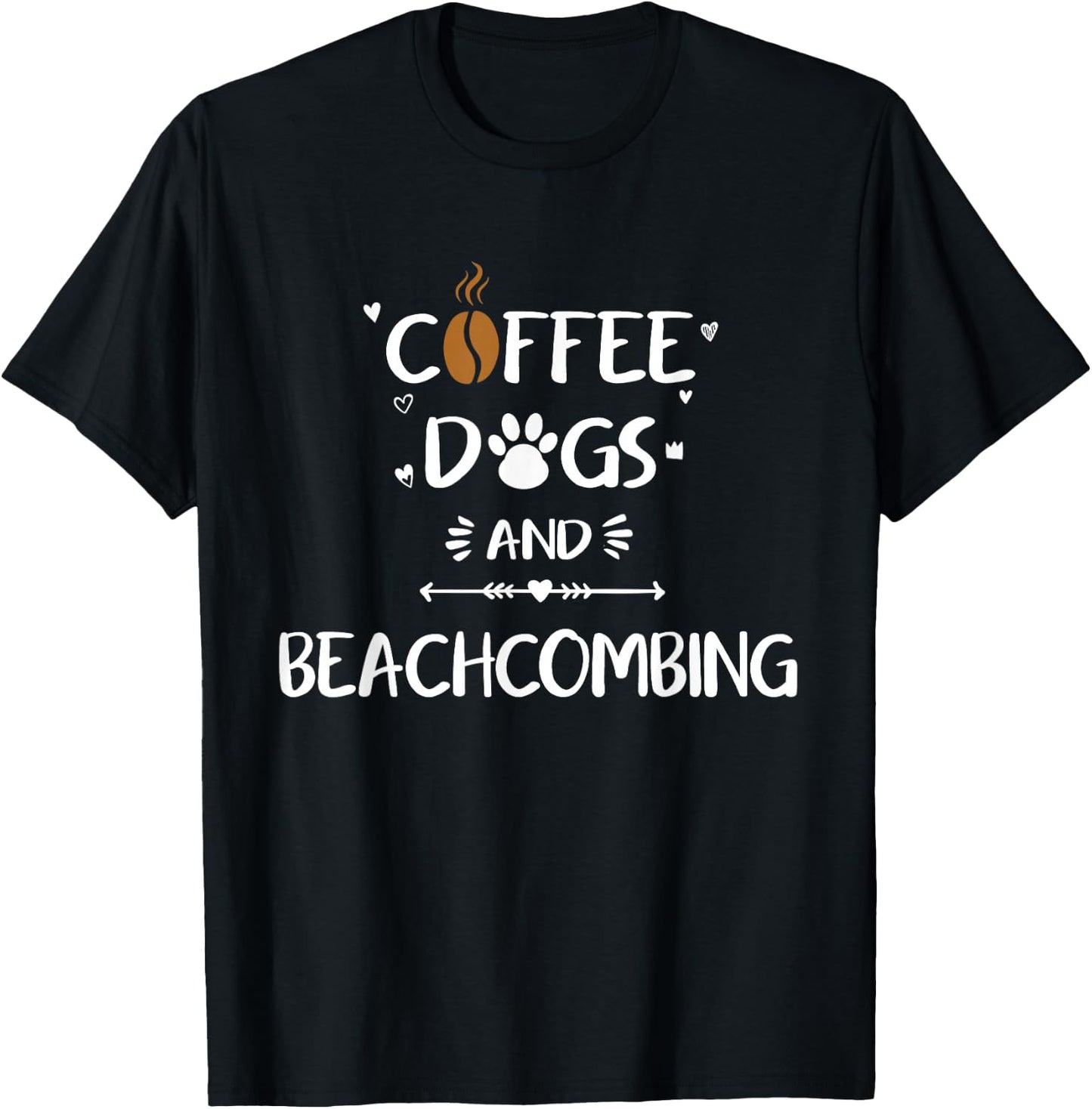 Coffee Dogs and Beachcombing | Beach Shelling T-Shirt - T-Shirt | Black