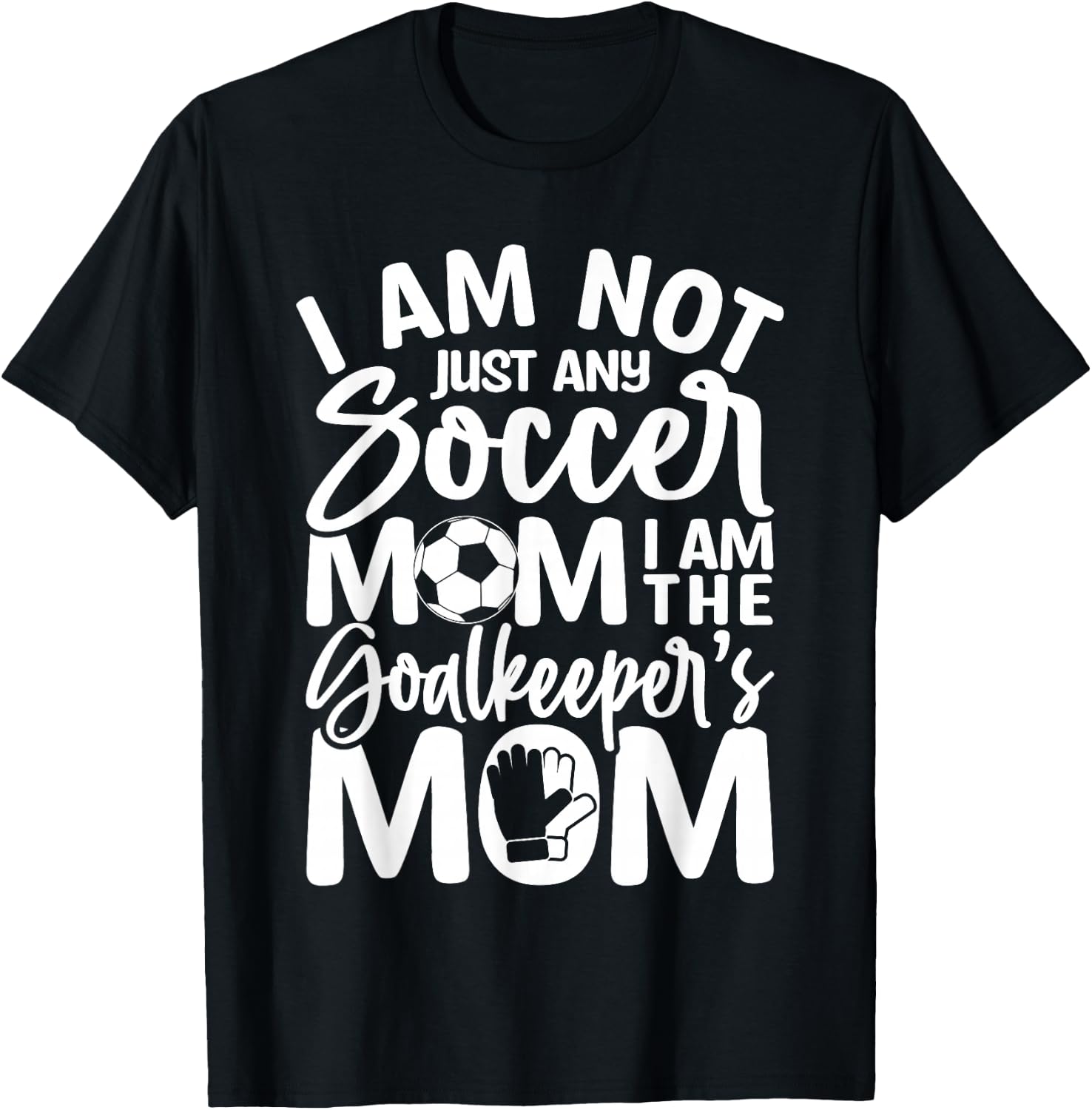 Goalkeeper Mom - Soccer Goalie Mama Mothers Day Women T-Shirt - T-Shirt | Black