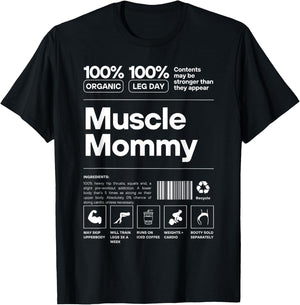 Muscle Mommy Ingredients - 100% Organic 100% Leg Day Gym Fit T-Shirt - T-Shirt | Black