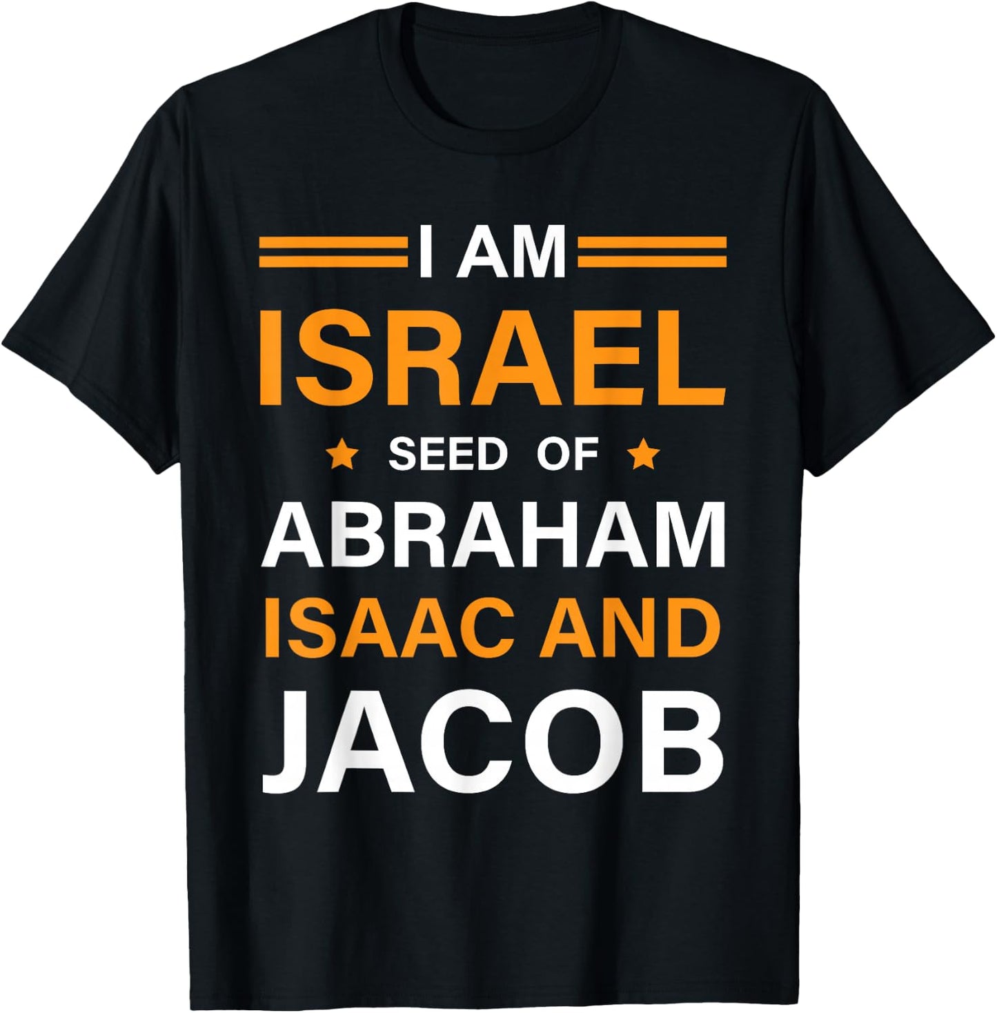 I am Israel Seed of Abraham Isaac and Jacob Hebrew Israelite T-Shirt - T-Shirt | Black