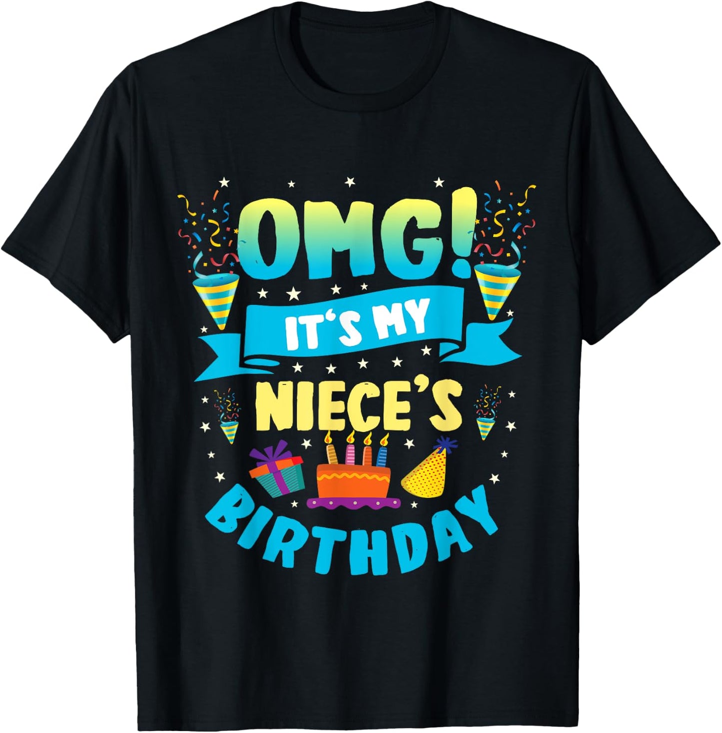 OMG It's My Niece Birthday T-Shirt - T-Shirt | Black