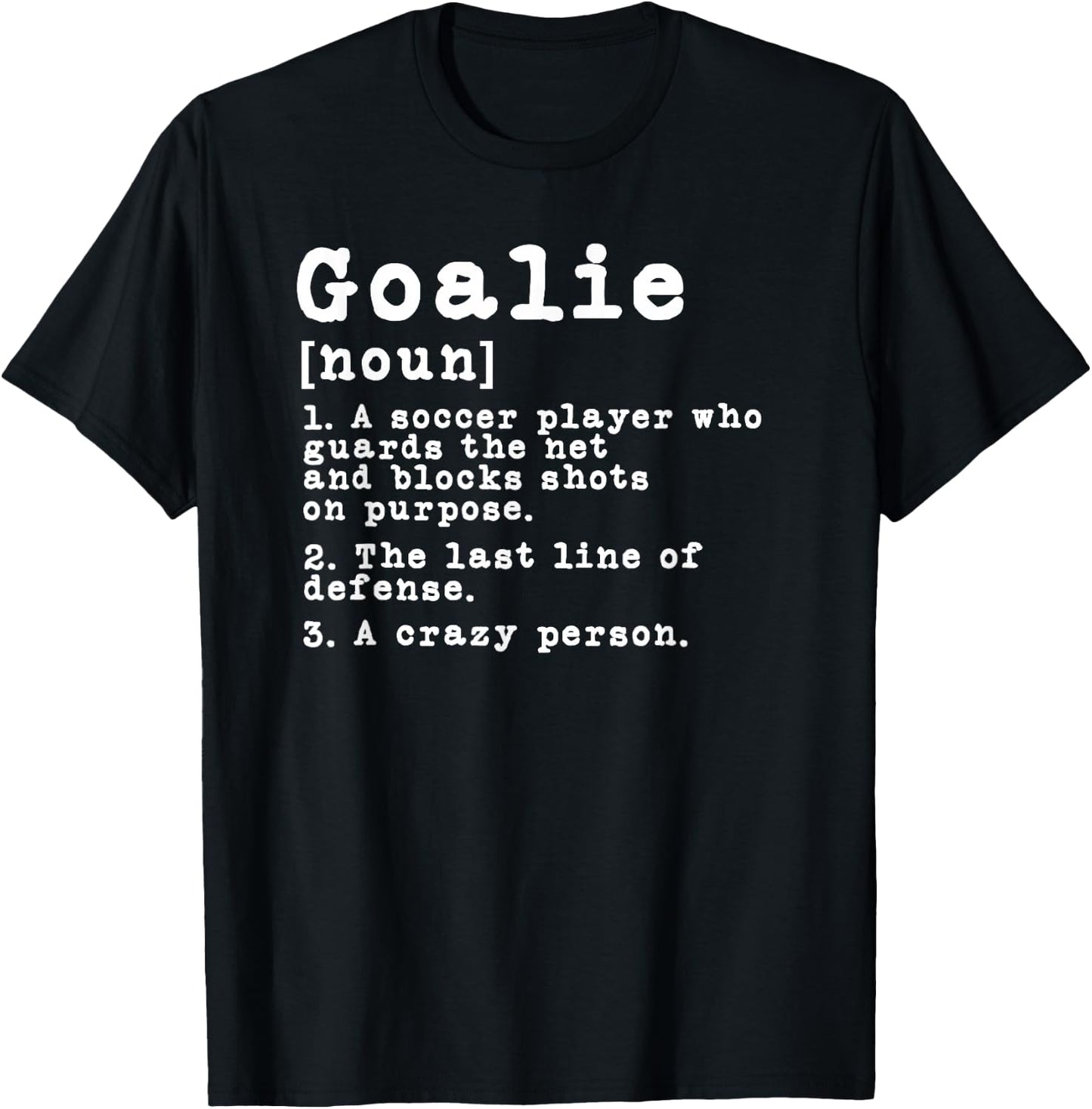 Funny Soccer Goalkeeper Goalie Definition T-Shirt - T-Shirt | Black