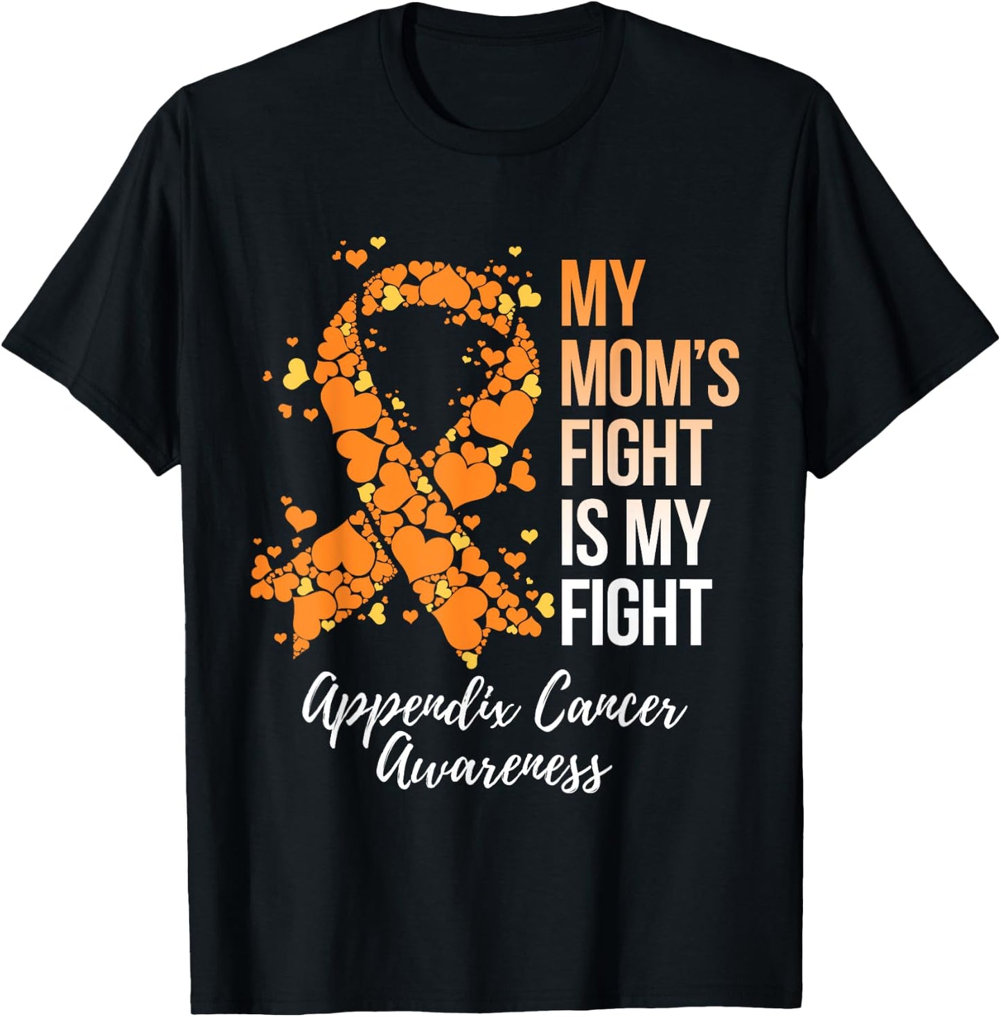My Mom’s Fight Is My Fight Appendix Cancer Awareness T-Shirt - T-Shirt | Black