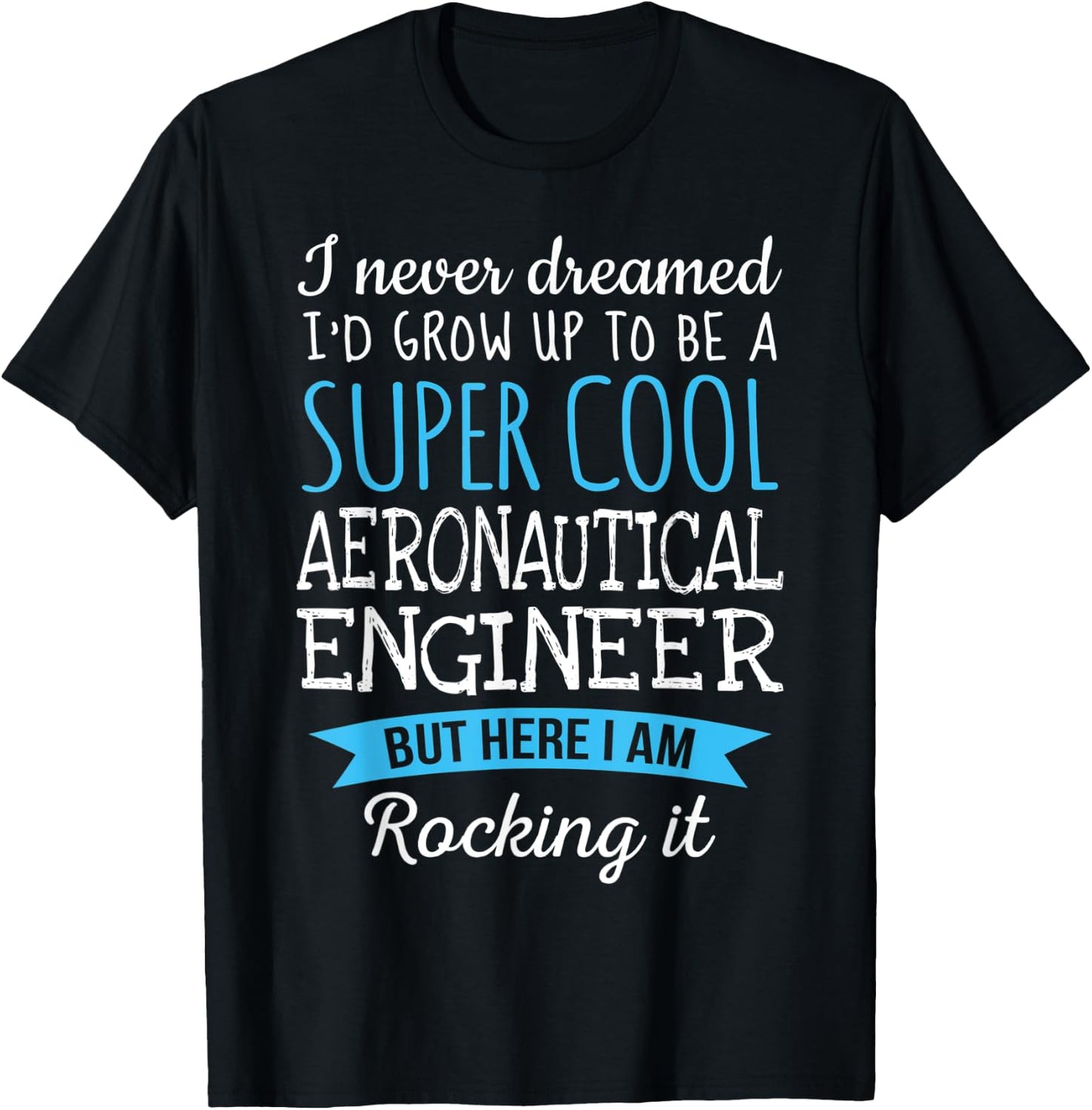 Funny Aeronautical Engineer Appreciation Gifts T-Shirt - T-Shirt | Black