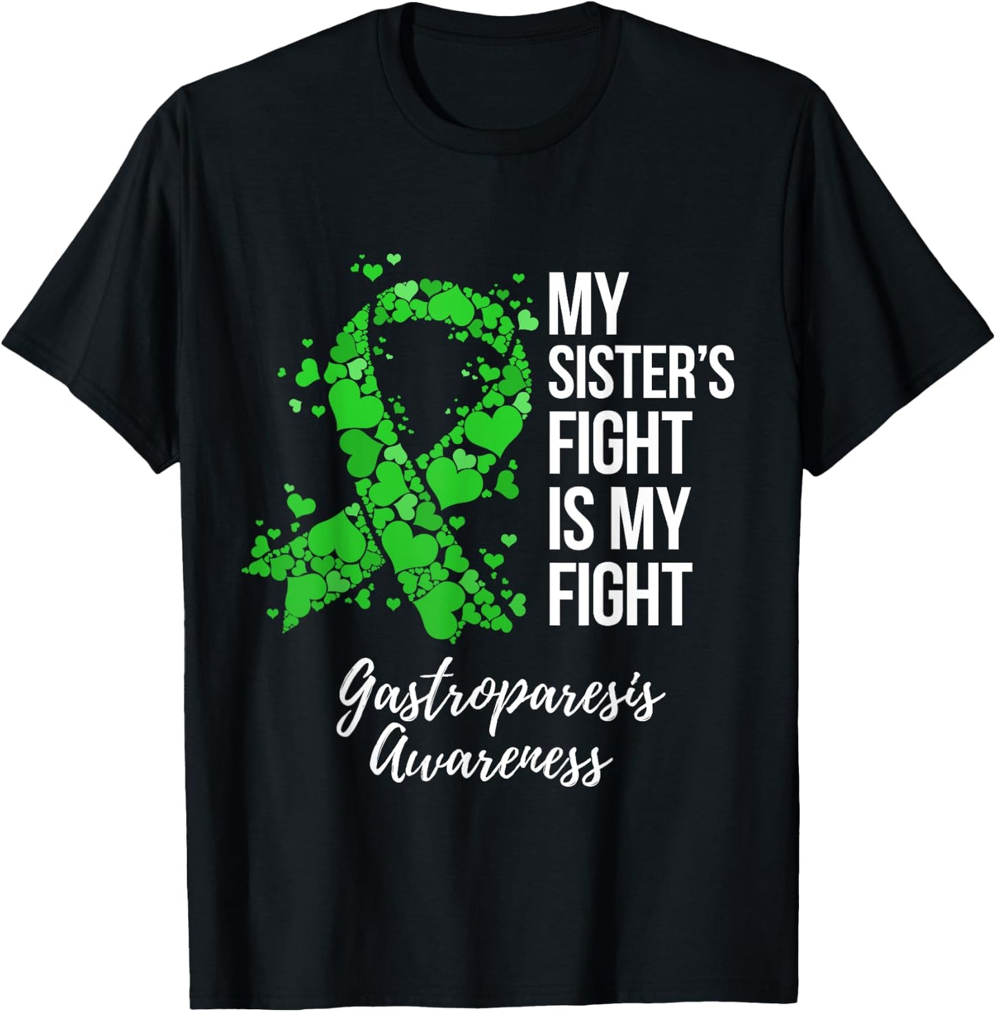 My Sister’s Fight Is My Fight Gastroparesis Awareness T-Shirt - T-Shirt | Black
