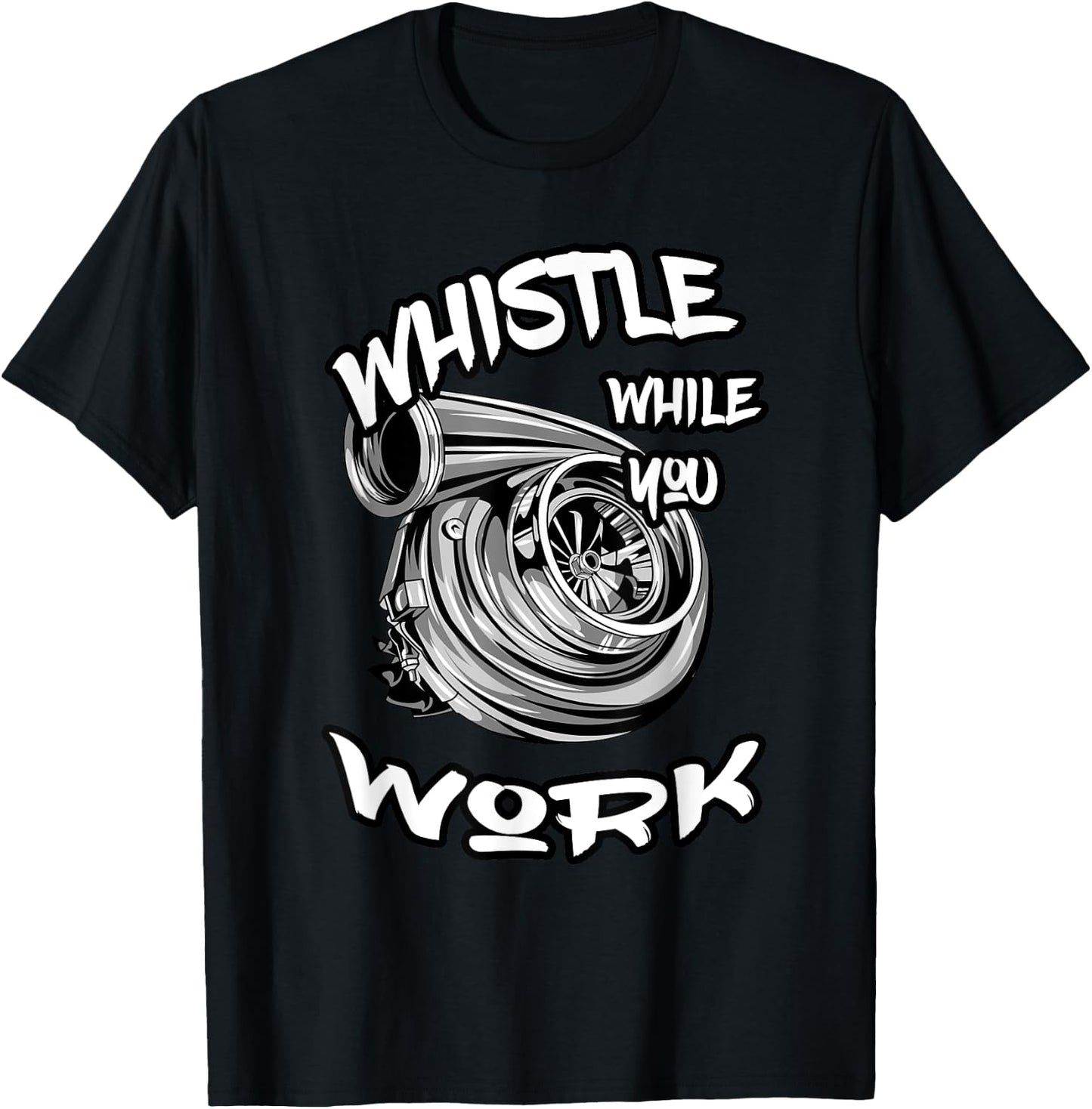 Whistle While You Work, Trucker Mechanic Biker T-Shirt - T-Shirt | Black