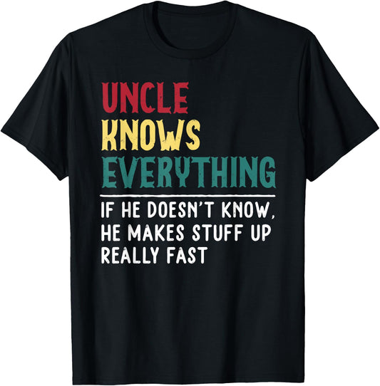 Uncle know Everything Father's day Gift Funny Uncle Dad T-Shirt - T-Shirt | Black