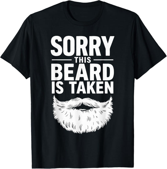 Sorry This Beard is Taken T-Shirt - T-Shirt | Black