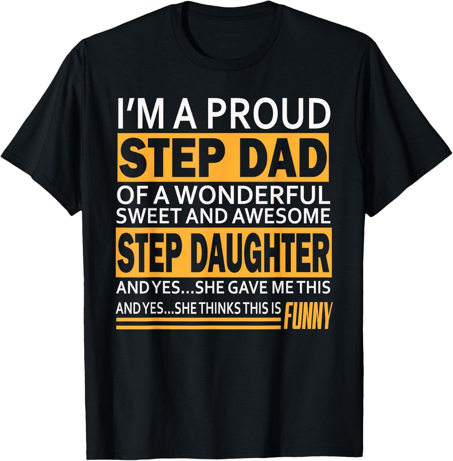 Proud Step dad father day Gift stepdad from stepdaughter T-Shirt - T-Shirt | Black