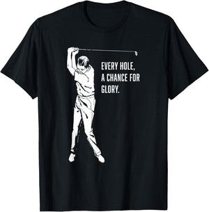 Every Hole, A Chance For Glory Gay Golf T-Shirt - T-Shirt | Black