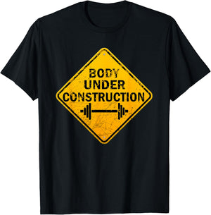 Body Under Construction Fitness Gym Lovers Motivational T-Shirt - T-Shirt | Black