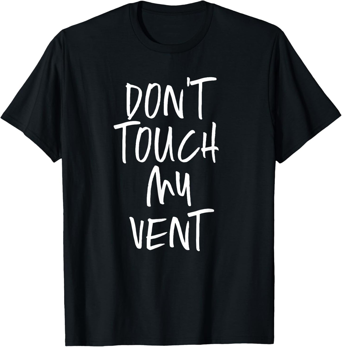 Don't Touch My Vent Funny Respiratory Therapist Therapy T-Shirt - T-Shirt | Black