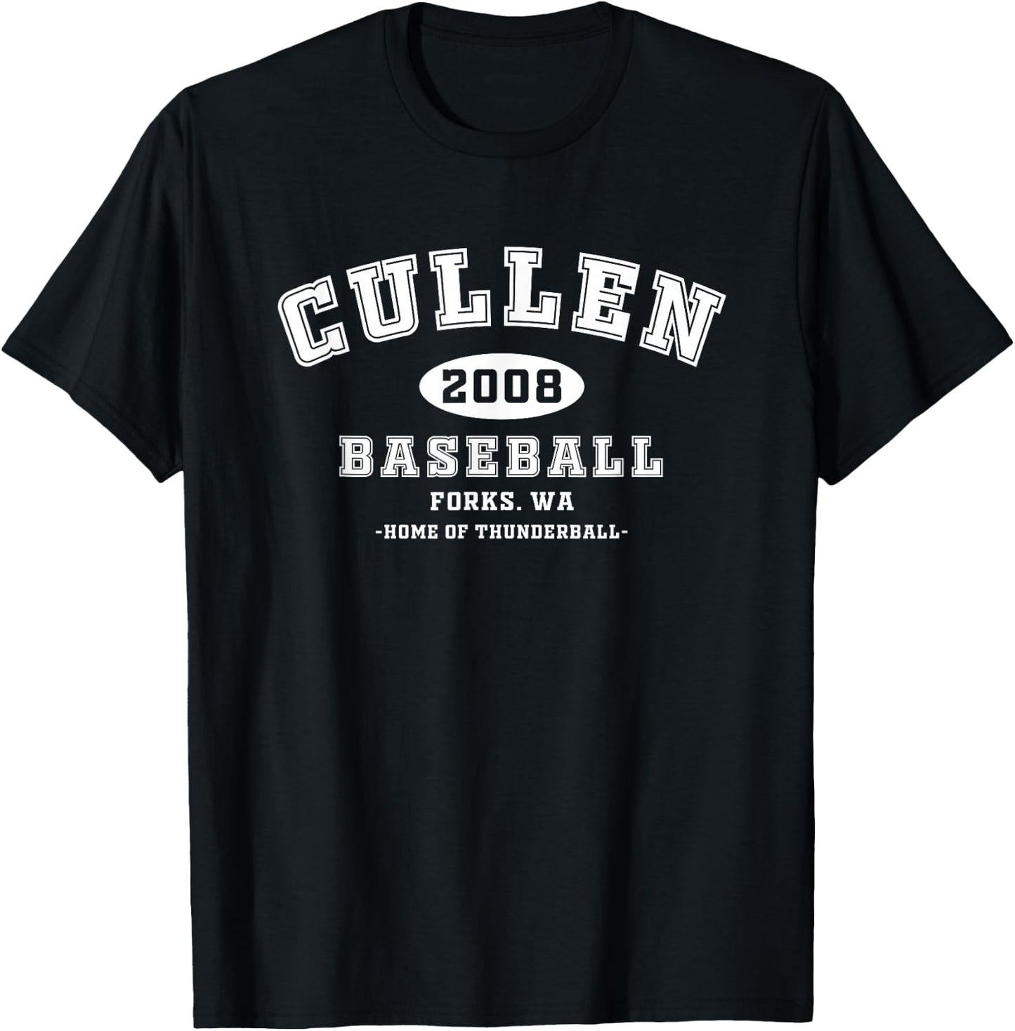 Cullen Baseball Forks Washington, Home of Thunderball T-Shirt - T-Shirt | Black