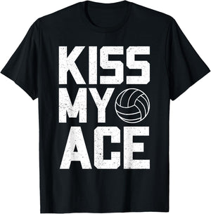Funny Volleyball Kiss My Ace Volleyball Lovers T-Shirt - T-Shirt | Black