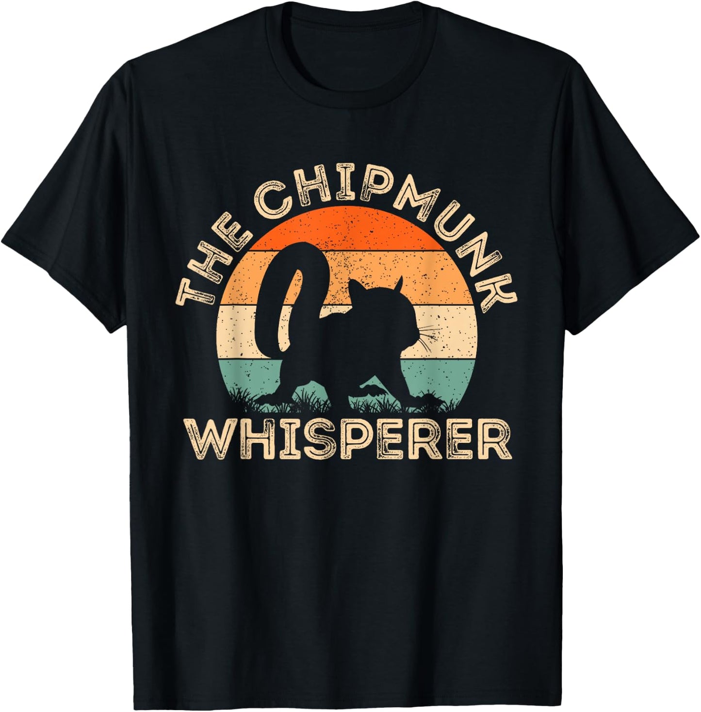 The Chipmunk Whisperer | Funny Chipmunk Lover T-Shirt - T-Shirt | Black