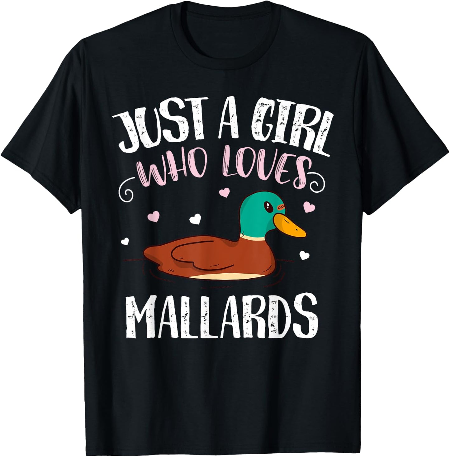 Just A Girl Who Loves Mallard Ducks – Funny Mallard Duck T-Shirt - T-Shirt | Black