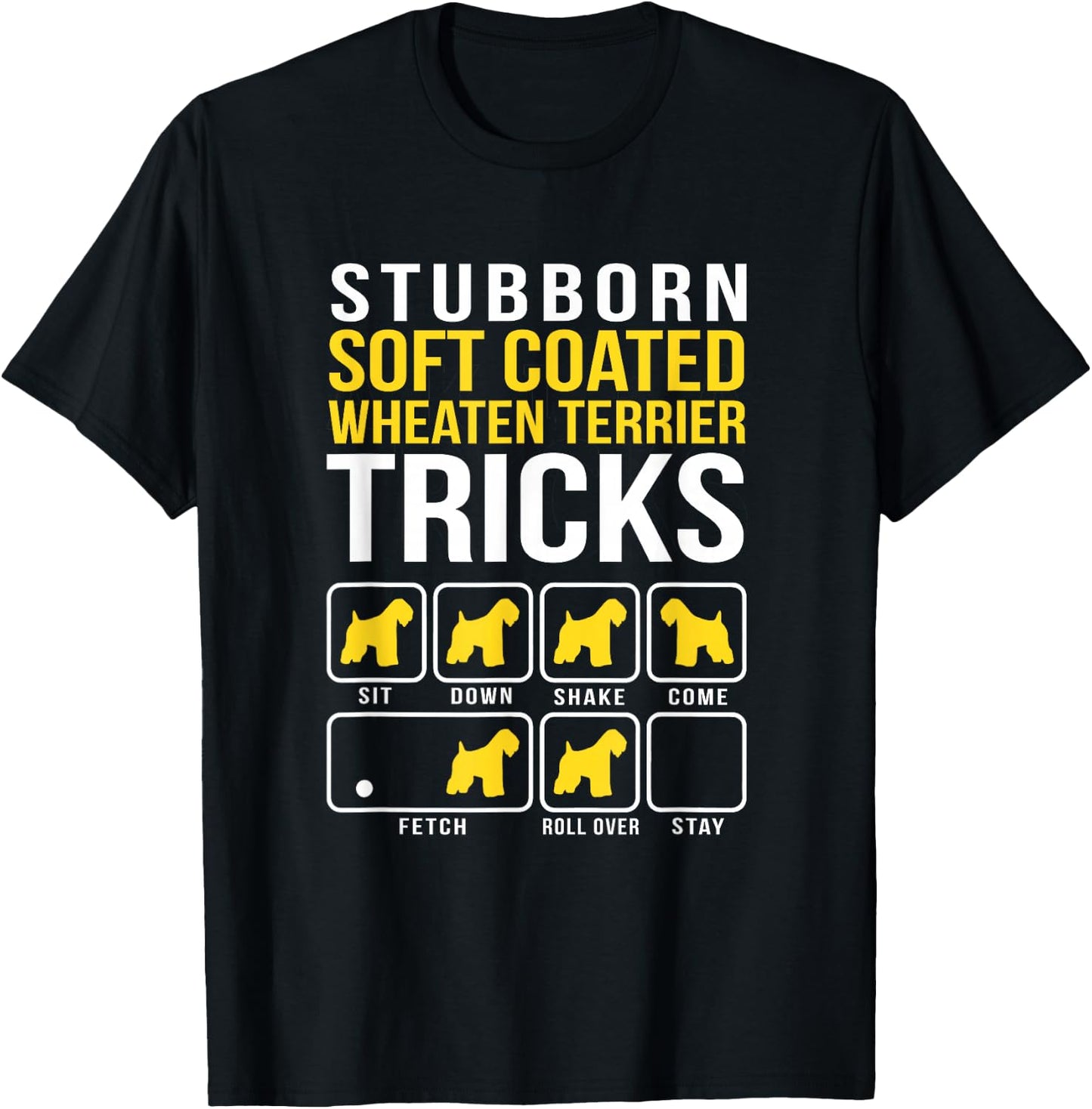Soft Coated Wheaten Terrier Stubborn Tricks Gift T-Shirt - T-Shirt | Black