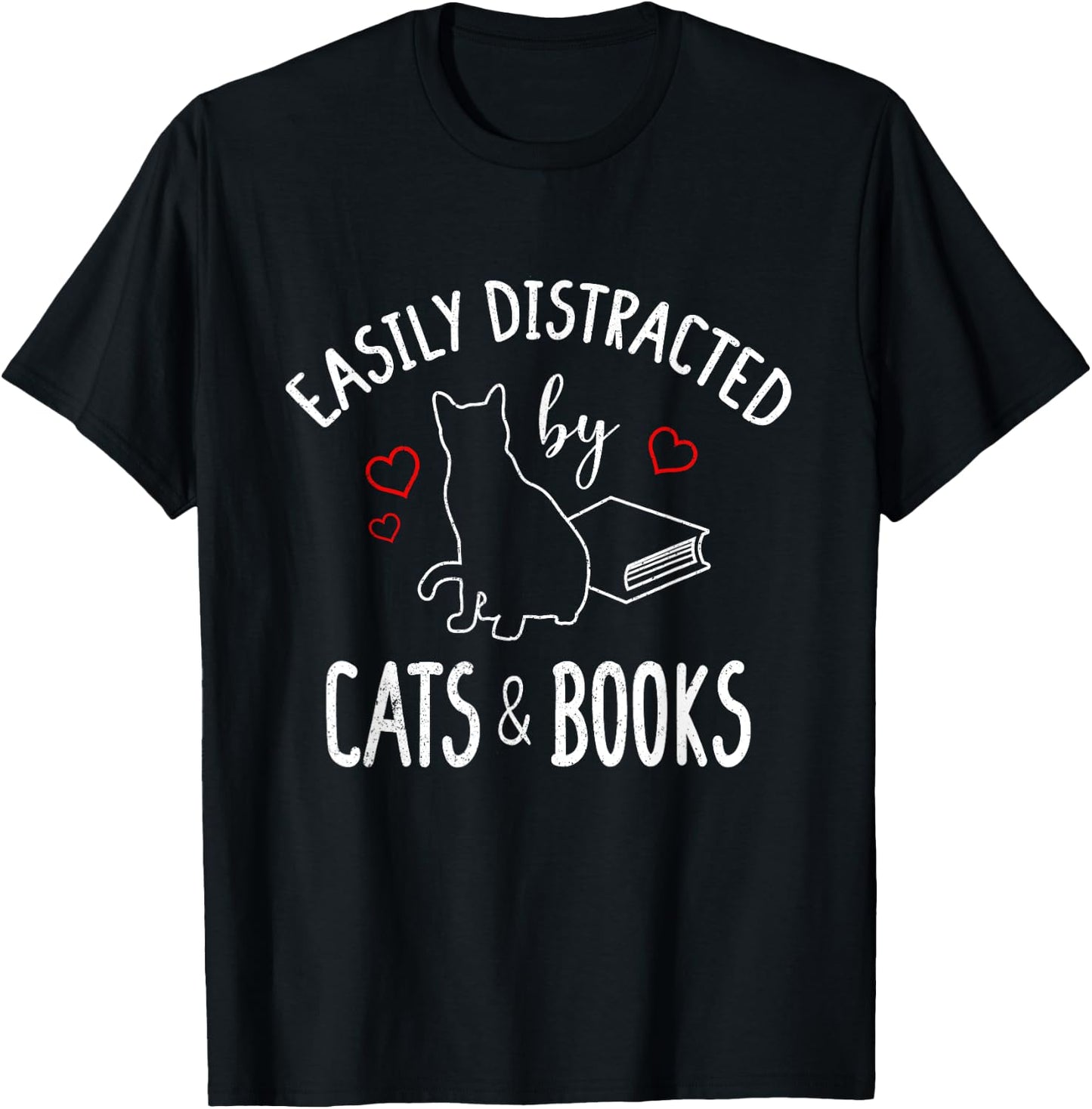 Easily Distracted By Cats And Books - Book And Cat Lovers Women Girls Kids T-Shirt - T-Shirt | Black