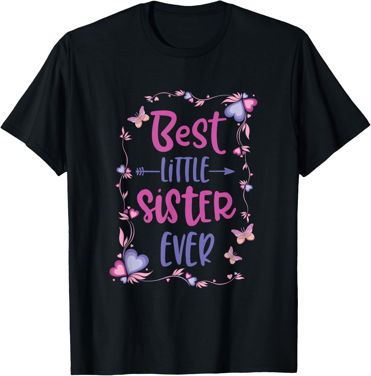 Cute Best Little Sister Ever Girls Women Siblings Friends T-Shirt - T-Shirt | Black