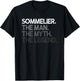 Sommelier The Man Myth Legend Design T-Shirt - T-Shirt | Black
