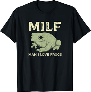 MILF Man I Love Frogs Funny Sarcastic Frog T-Shirt - T-Shirt | Black