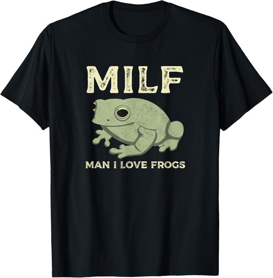 MILF Man I Love Frogs Funny Sarcastic Frog T-Shirt - T-Shirt | Black