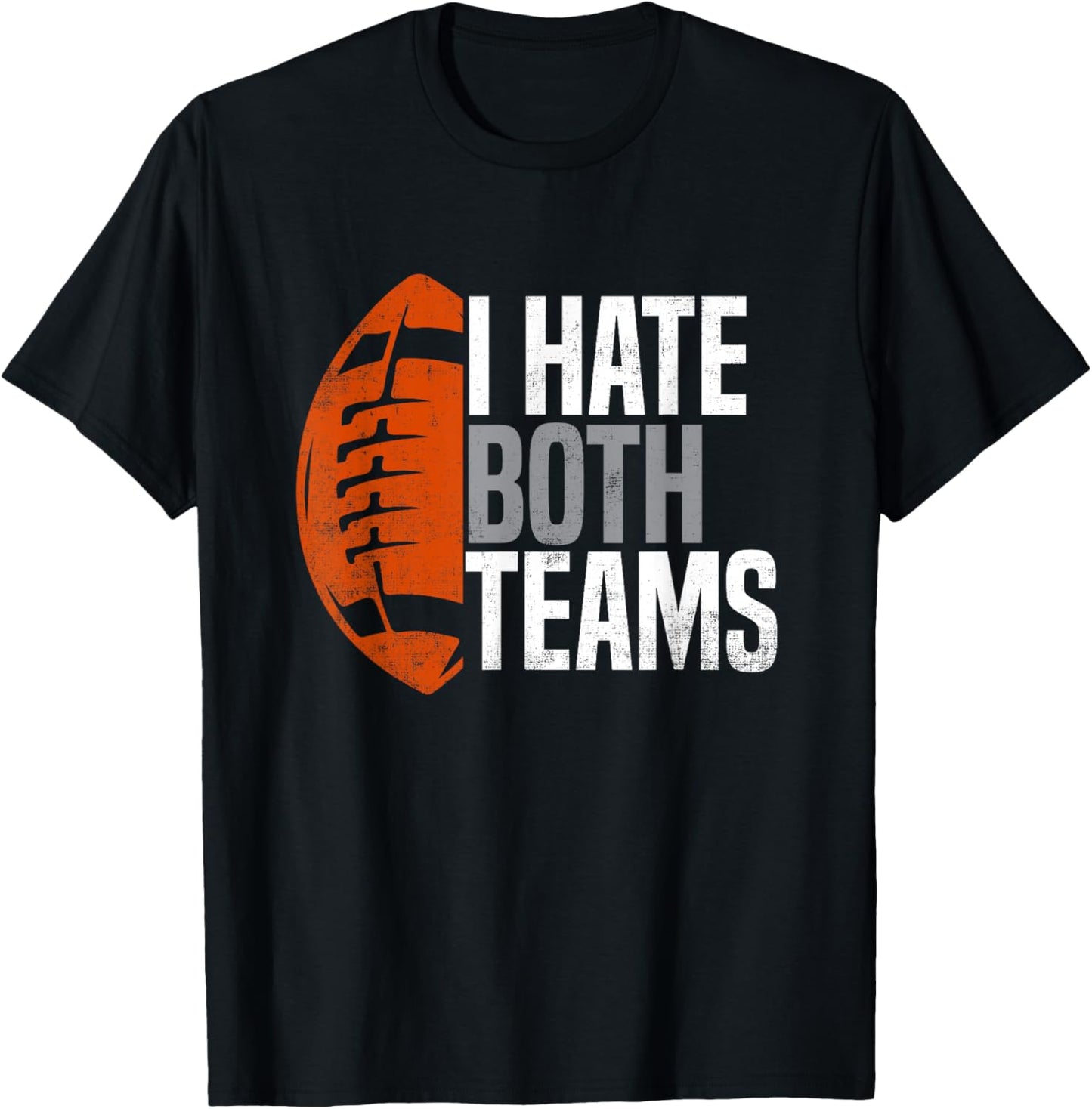 American Football Player I Hate Both Teams Sports Fans T-Shirt - T-Shirt | Black