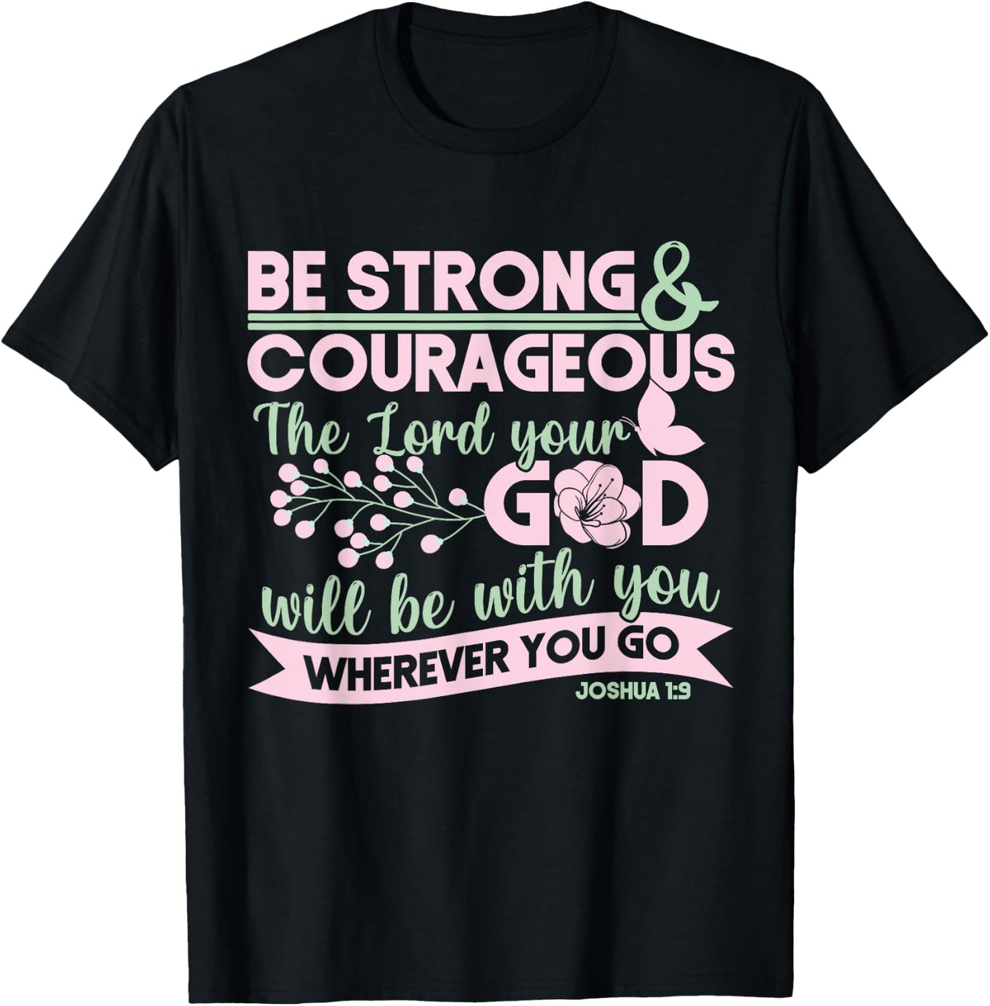 Christian Bible Verse Joshua 1:9 T-Shirt - T-Shirt | Black