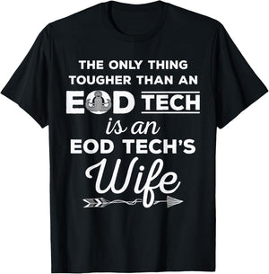 EOD Tech's Wife - Tougher Than An EOD Tech T-Shirt - T-Shirt | Black