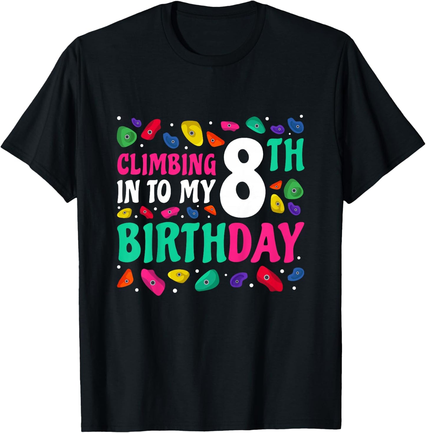 Kids Climbing into my 8th Birthday, Bouldering T-Shirt - T-Shirt | Black