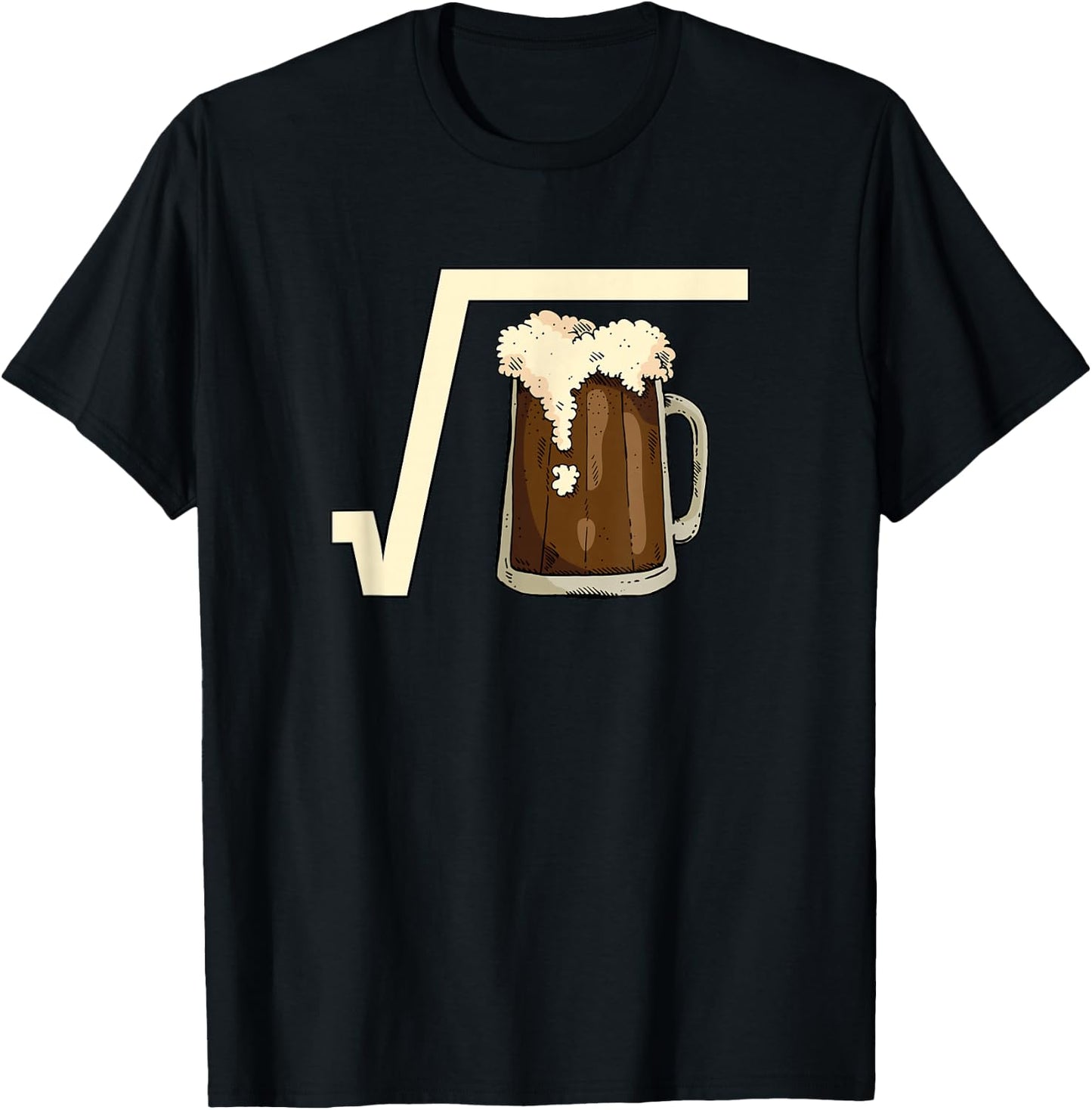 Square Root Beer Math Pun Mathematic Joke Science Student T-Shirt - T-Shirt | Black