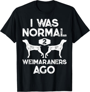 I Was Normal 2 Weimaraners Ago Funny Weimaraner Dog Vintage T-Shirt - T-Shirt | Black