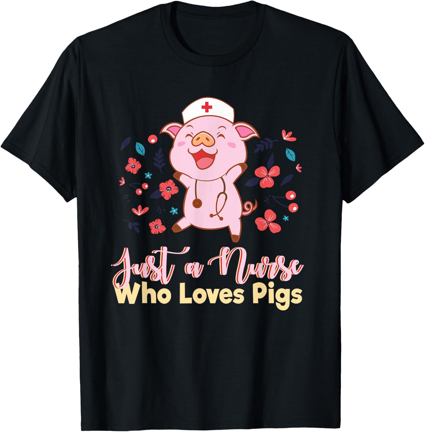 Funny Just A Nurse Who Loves Pigs Men Women Mom Worker Pun T-Shirt - T-Shirt | Black