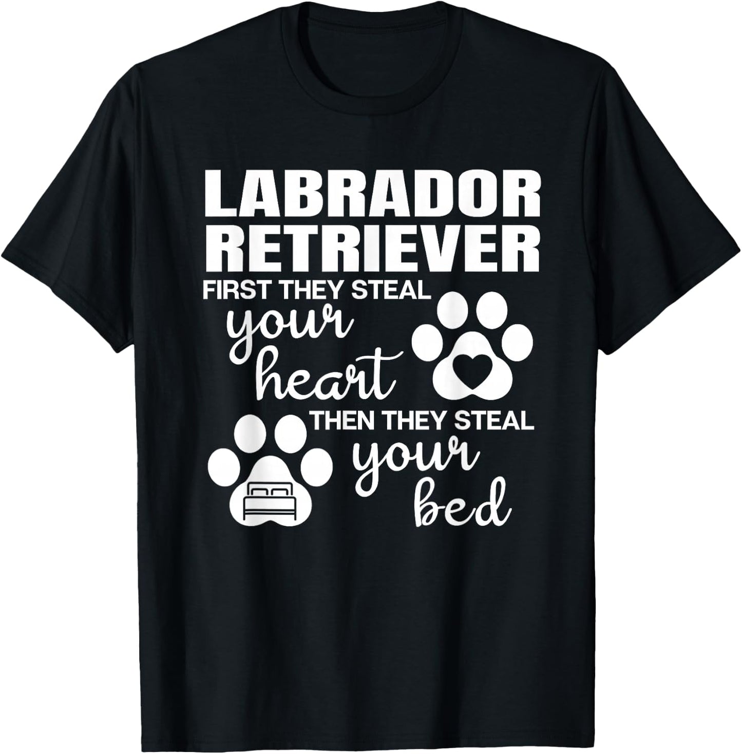 Labrador Retriever Gifts Quote Dog Lover Paw Print T-Shirt - T-Shirt | Black