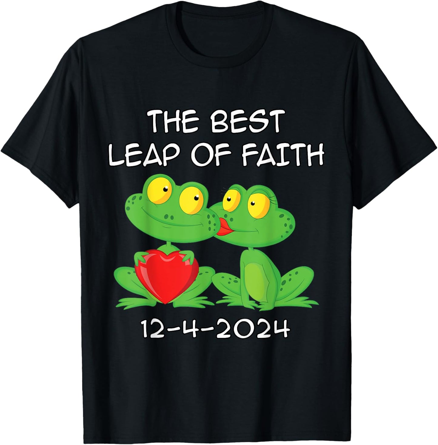 December 4th 2024 Wedding Day Best Leap Of Faith Funny T-Shirt - T-Shirt | Black