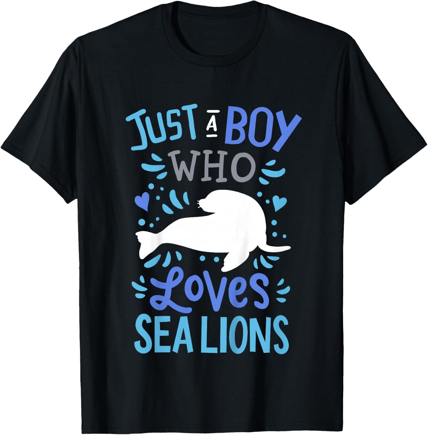 Kids Sea Lion Just A Boy Who Loves Sea Lions Gift T-Shirt - T-Shirt | Black