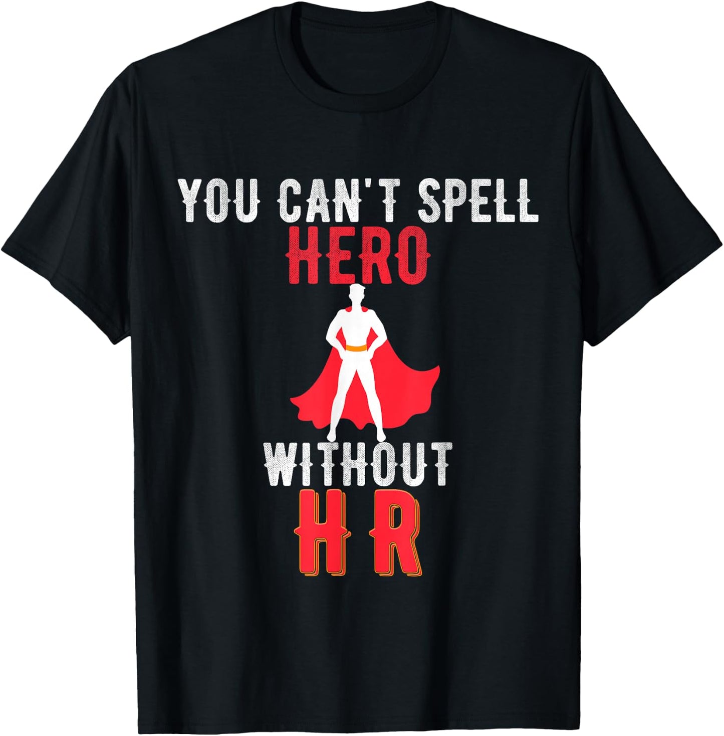You Cant Spell Hero Without HR Vintage- Human Resources T-Shirt - T-Shirt | Black