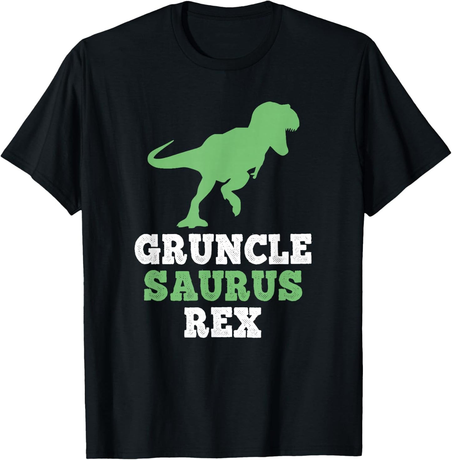 Gruncle-Saurus Rex Dino Dinosaur Funny Grandpa GruncleSaurus T-Shirt - T-Shirt | Black