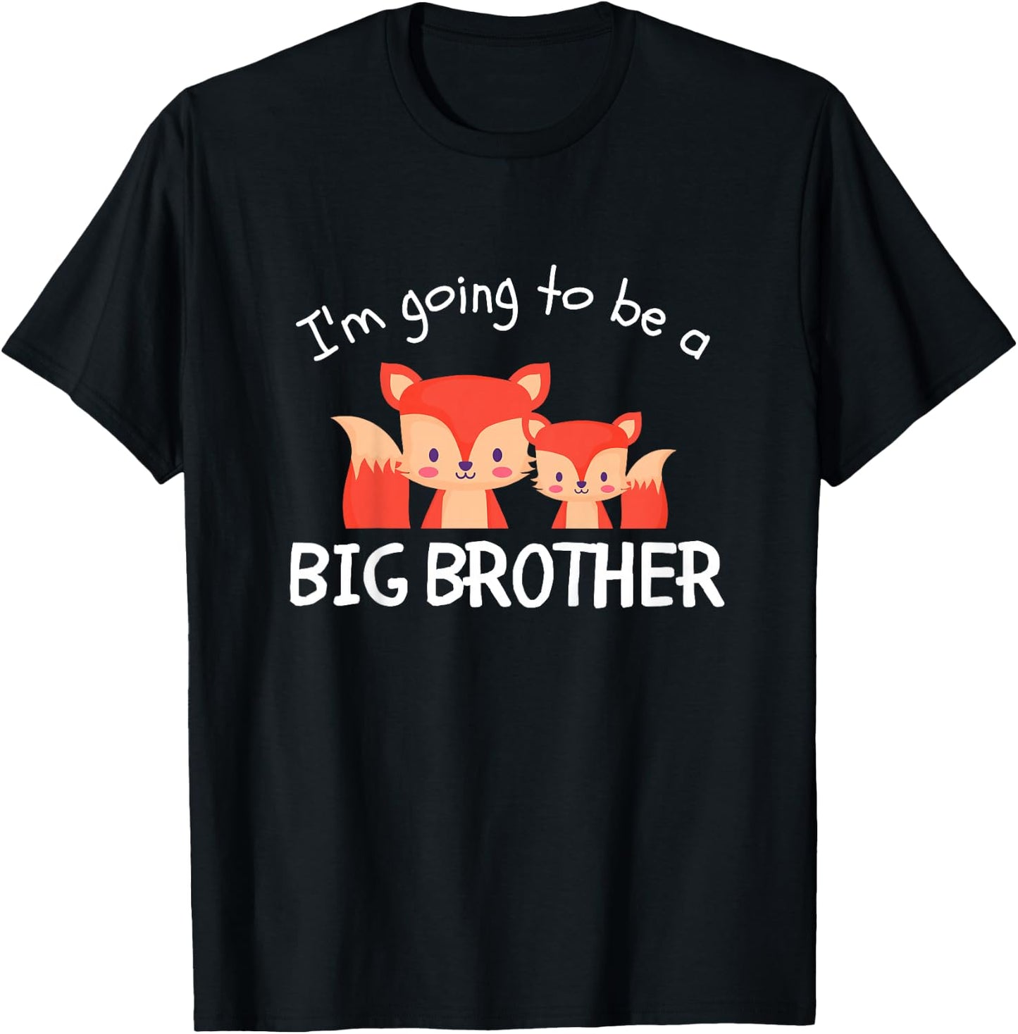I'm Going To Be A Big Brother New Baby Promoted Fox Animals T-Shirt - T-Shirt | Black