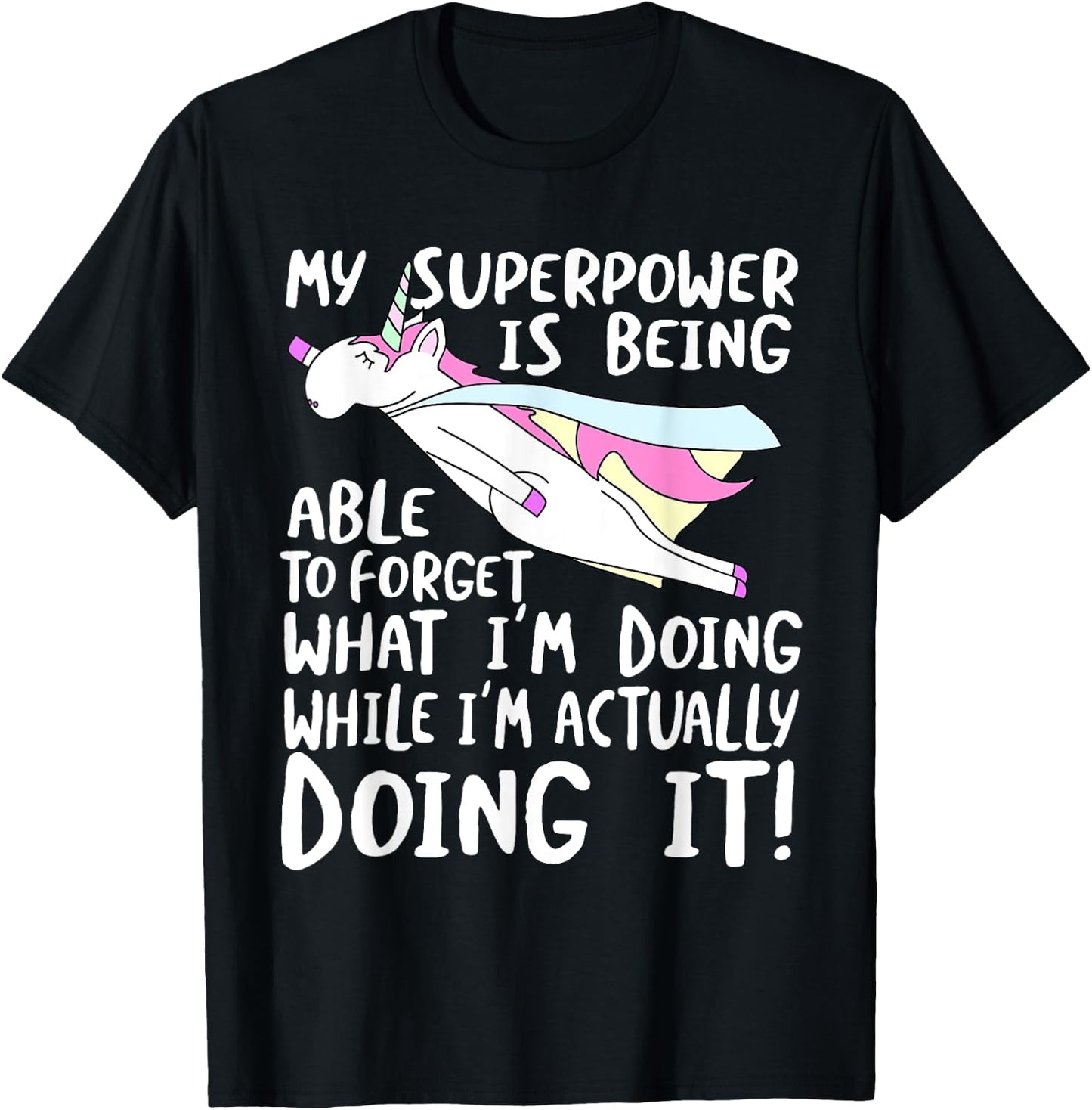 My Superpower is Forgetting - I'm Forgetful T-Shirt - T-Shirt | Black