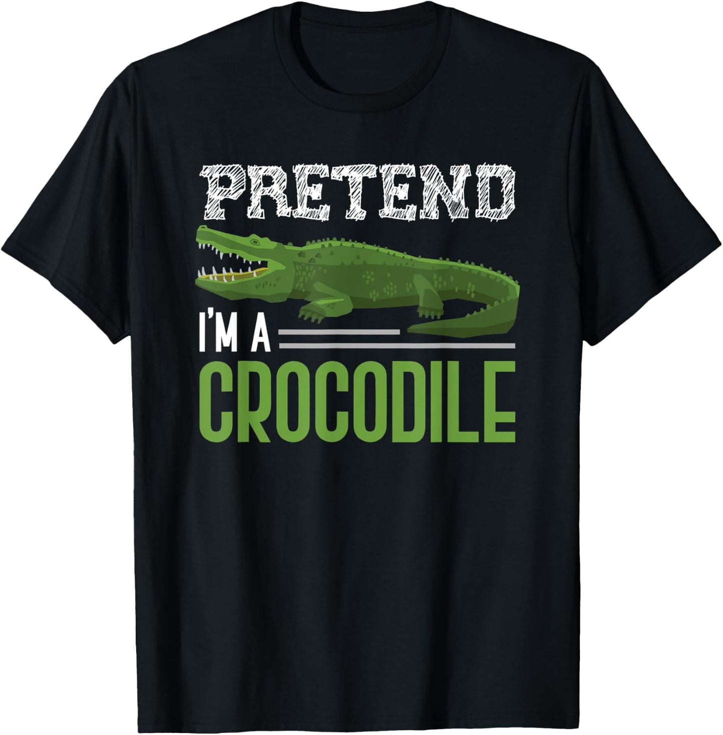 Pretend Im A Crocodile T-Shirt - T-Shirt | Black