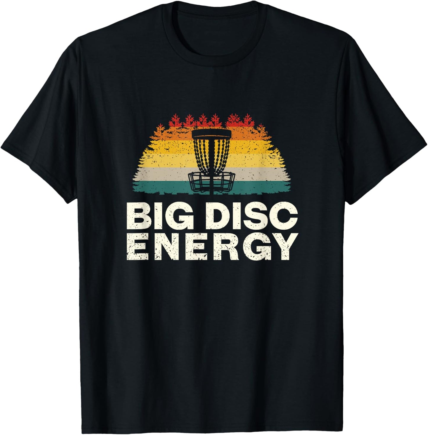 Big Disc Energy Disc Golf Sports Disc Golfer Sports Lover T-Shirt - T-Shirt | Black