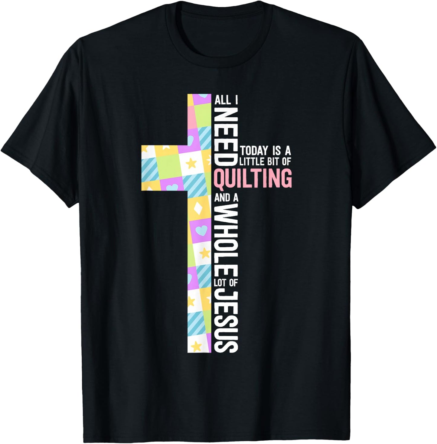 Quilting Shirts Quilting And A Whole Lot Of Jesus T-Shirt - T-Shirt | Black