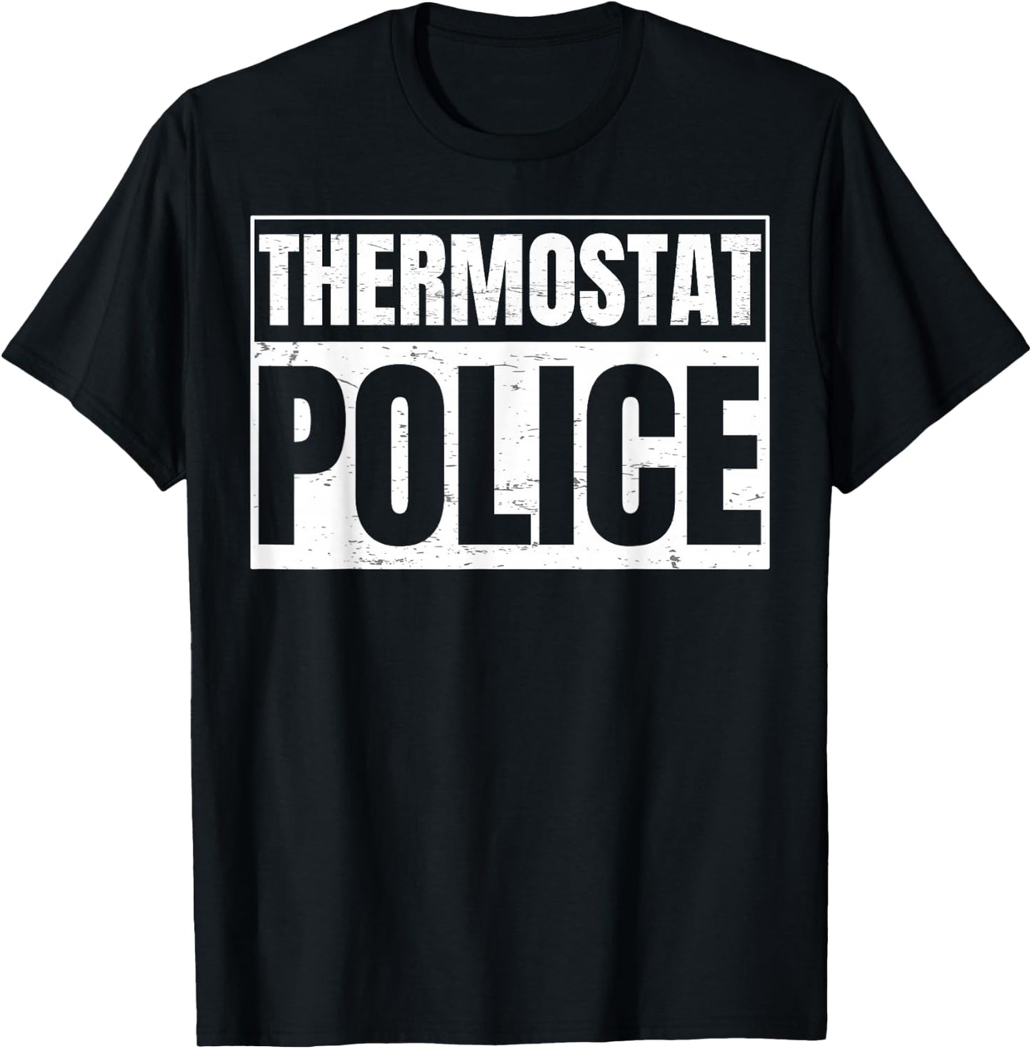 Thermostat Police for a Father's Day Police Dad T-Shirt - T-Shirt | Black