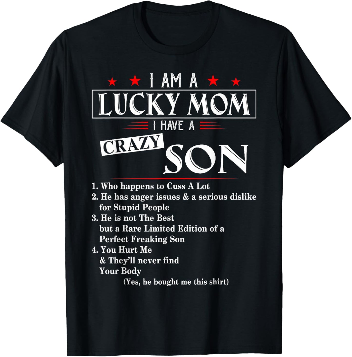 I Am A Lucky Mom I Have a Crazy Son Who Happens to Cuss T-Shirt - T-Shirt | Black