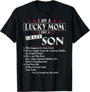 I Am A Lucky Mom I Have a Crazy Son Who Happens to Cuss T-Shirt - T-Shirt | Black