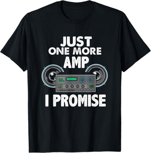 Just One More Amp I Promise Car Stereo Music Tuning T-Shirt - T-Shirt | Black